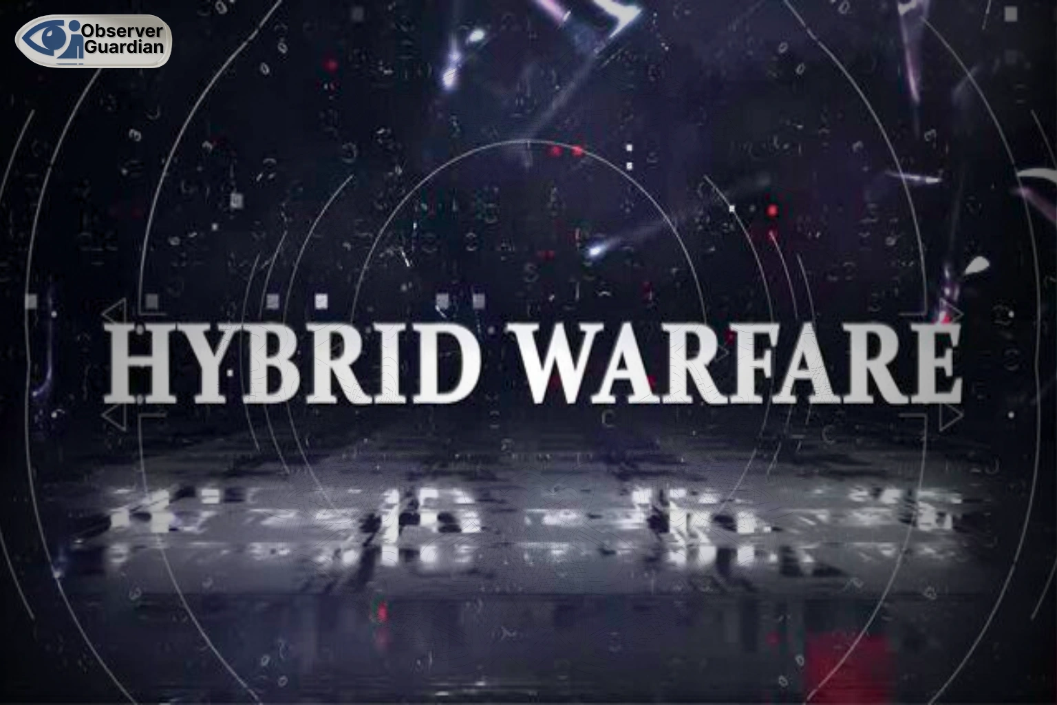 observer guardian hybrid warfare